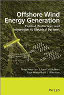 Offshore wind energy generation : control, protection, and integration to electrical systems [E-Book] /