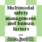 Multimodal safety management and human factors : crossing the borders of medical, aviation, road, and rail industries [E-Book] /