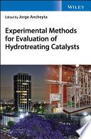 Experimental methods for evaluation of hydrotreating catalysts [E-Book] /
