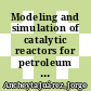 Modeling and simulation of catalytic reactors for petroleum refining / [E-Book]