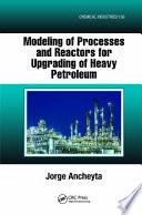 Modeling of processes and reactors for upgrading of heavy petroleum [E-Book] /