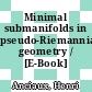 Minimal submanifolds in pseudo-Riemannian geometry / [E-Book]