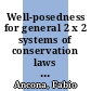 Well-posedness for general 2 x 2 systems of conservation laws [E-Book] /