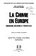 La Chimie en Europe : innovations, mutations et perspectives /