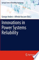 Innovations in Power Systems Reliability [E-Book] /