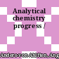 Analytical chemistry progress /