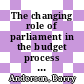 The changing role of parliament in the budget process [E-Book] /