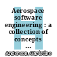 Aerospace software engineering : a collection of concepts [E-Book] /