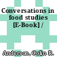 Conversations in food studies [E-Book] /