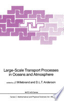 Large-Scale Transport Processes in Oceans and Atmosphere [E-Book] /