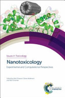 Nanotoxicology : experimental and computational perspectives [E-Book] /