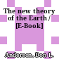 The new theory of the Earth / [E-Book]
