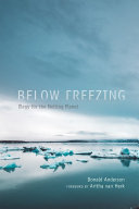 Below freezing : elegy for the melting planet [E-Book] /