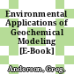 Environmental Applications of Geochemical Modeling [E-Book] /