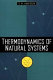 Thermodynamics of natural systems /