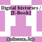 Digital histories / [E-Book]