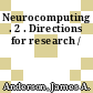 Neurocomputing . 2 . Directions for research /