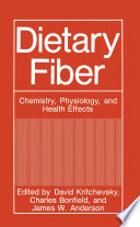 Dietary Fiber [E-Book] : Chemistry, Physiology, and Health Effects /