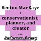 Benton MacKaye : conservationist, planner, and creator of the Appalachian Trail [E-Book] /