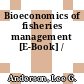 Bioeconomics of fisheries management [E-Book] /