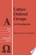 Lattice-Ordered Groups [E-Book] : An Introduction /