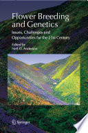 Flower Breeding and Genetics [E-Book] : Issues, Challenges and Opportunities for the 21st Century /