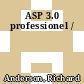 ASP 3.0 professionel /
