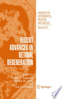 Recent Advances in Retinal Degeneration [E-Book] /