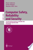 Computer Safety, Reliability and Security [E-Book] : 21st International Conference, SAFECOMP 2002 Catania, Italy, September 10–13, 2002 Proceedings /
