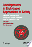 Developments in Risk-based Approaches to Safety [E-Book] : Proceedings of the Fourteenth Safety-critical Systems Symposium, Bristol, UK, 7–9 February 2006 /