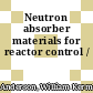Neutron absorber materials for reactor control /