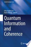 Quantum Information and Coherence [E-Book] /