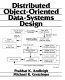 Distributed object-oriented data-systems design /
