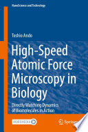 High-Speed Atomic Force Microscopy in Biology [E-Book] : Directly Watching Dynamics of Biomolecules in Action /