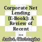 Corporate Net Lending [E-Book]: A Review of Recent Trends /