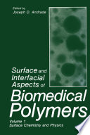 Surface and Interfacial Aspects of Biomedical Polymers [E-Book] : Volume 1 Surface Chemistry and Physics /