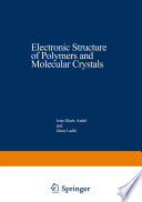 Electronic Structure of Polymers and Molecular Crystals [E-Book] /