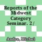 Reports of the Midwest Category Seminar. 2 /