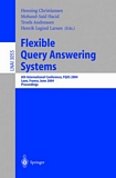 Flexible Query Answering Systems [E-Book] : 6th International Conference, FQAS 2004, Lyon, France, June 24-26, 2004, Proceedings /