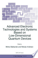 Advanced Electronic Technologies and Systems Based on Low-Dimensional Quantum Devices [E-Book] /