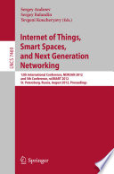 Internet of Things, Smart Spaces, and Next Generation Networking [E-Book]: 12th International Conference, NEW2AN 2012, and 5th Conference, ruSMART 2012, St. Petersburg, Russia, August 27-29, 2012. Proceedings /