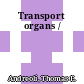 Transport organs /