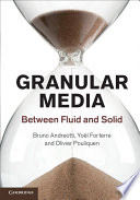 Granular media : between fluid and solid [E-Book] /