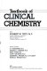 Textbook of clinical chemistry /