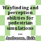 Wayfinding and perception abilities for pedestrian simulations [E-Book] /