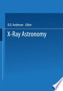 X-Ray Astronomy [E-Book] : Proceedings of the XV ESLAB Symposium held in Amsterdam, The Netherlands, 22–26 June 1981 /