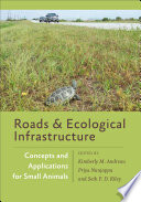 Roads and ecological infrastructure : concepts and applications for small animals [E-Book] /
