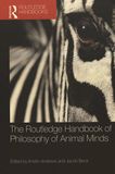 The Routledge handbook of philosophy of animal minds /