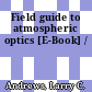Field guide to atmospheric optics [E-Book] /