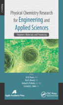 Physical chemistry research for engineering and applied sciences. Volume 2, Polymeric materials and processing [E-Book] /